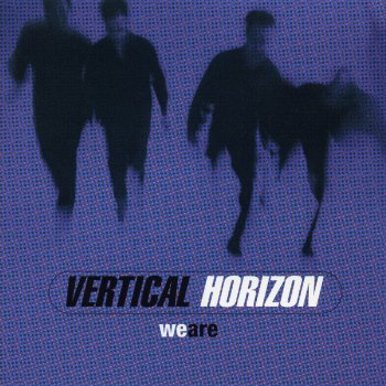 Vertical Horizon We Are (Alternate Mix Long Intro)