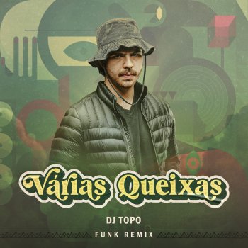 DJ Topo Várias Queixas (feat. Gilsons) [Funk Remix]