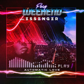 Fury Weekend feat. Essenger Automatic Love
