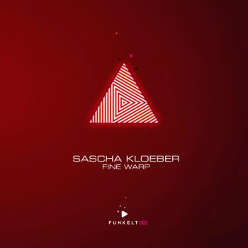 Sascha Kloeber Fine Warp (Radio Edit)