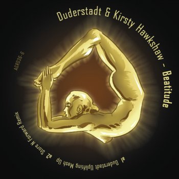 Duderstadt & Kirsty Hawkshaw Beatitude (Duderstadt Uplifting Mash Up)