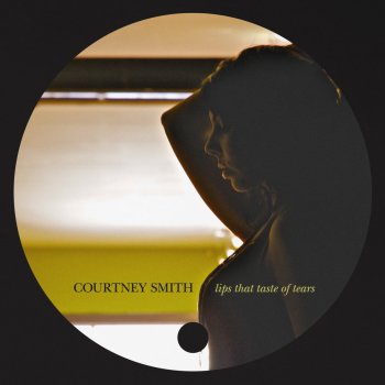 Courtney Smith Lips That Taste of Tears