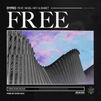 Dyro feat. Nigel Hey & Babet Free