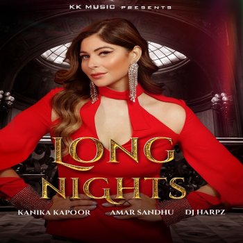 Kanika Kapoor feat. Amar Sandhu Long Nights