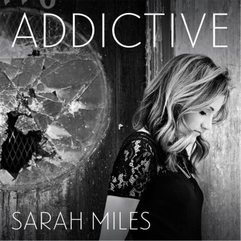 Sarah Miles Addictive