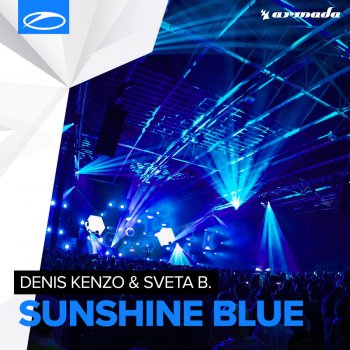 Denis Kenzo & feat. Sveta B. Sunshine Blue