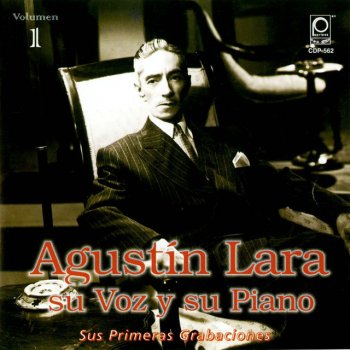 Agustín Lara Corazón de seda