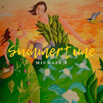 Michael E Summertime