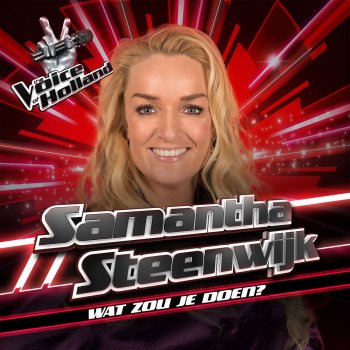 Samantha Steenwijk Wat Zou Je Doen - The Voice Of Holland Season 8