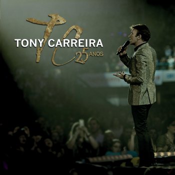 Tony Carreira É Melhor Dizer Adeus - Live