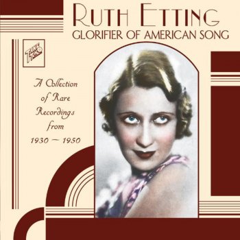 Ruth Etting I'll Never Have To Dream Again