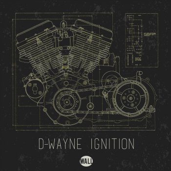 D-wayne Ignition