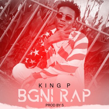 King P Bgni rap