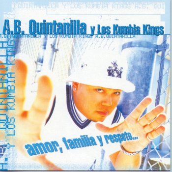 A.B. Quintanilla III feat. Kumbia Kings Te Quiero A Tí