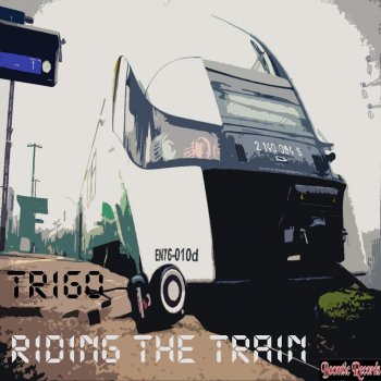 Trigo Riding the Train