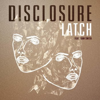 Disclosure & Sam Smith Latch