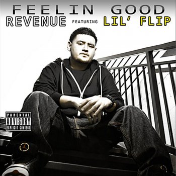 Revenue feat. Lil' Flip Feelin Good