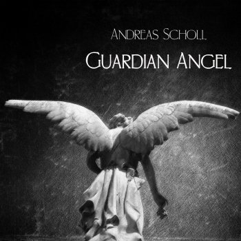 Andreas Scholl Guardian Angel