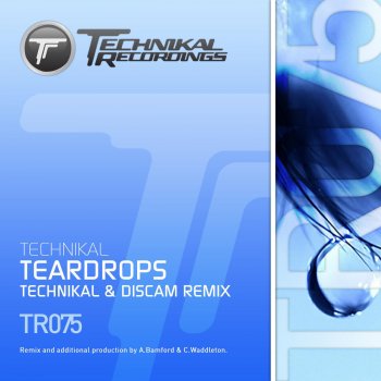 Technikal Teardrops (Technikal & Discam Remix)
