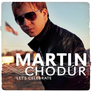 Martin Chodur Celebrate - Single Version