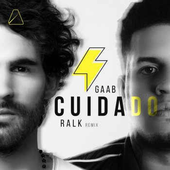 Gaab feat. Ralk Cuidado - Ralk Remix