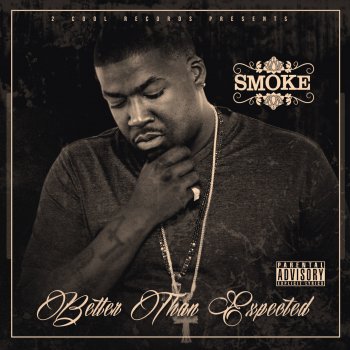 Smoke feat. MIkell Better Than Expected (feat. Mikell)