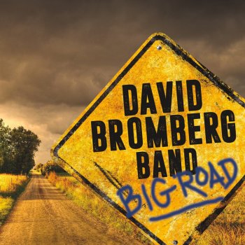 David Bromberg Band Big Road