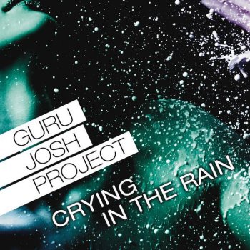 Guru Josh Project Crying In The Rain - Funkerman Remix