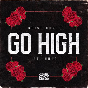 Noise Cartel feat. Huug Go High (feat. Huug)