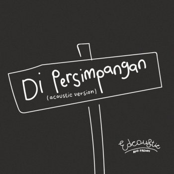 Edcoustic feat. Nino & Langen DI PERSIMPANGAN - Acoustic Version