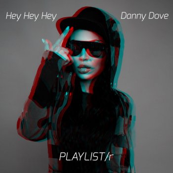 Danny Dove Hey Hey Hey