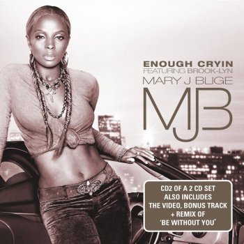 Mary J. Blige featuring Brook Lynn feat. Brook Lynn Enough Cryin (Radio Edit)