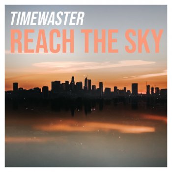 TimeWaster Reach the Sky