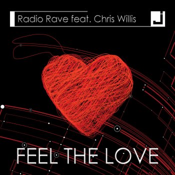 Rave Radio & Chris Willis Feel The Love (Rave radio Bounce Mix)