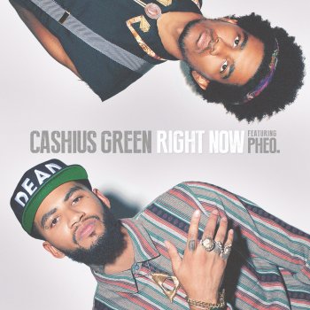 Cashius Green feat. Pheo Right Now