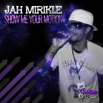 Jah Mirikle Show Me Your Motion - Max Powa and Tuffist Dub Remix