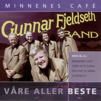 Gunnar Fjeldseth Band Minnenes café