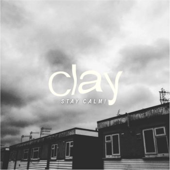 Clay Stay Calm!