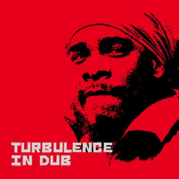 Turbulence Touch My Heart In Dub