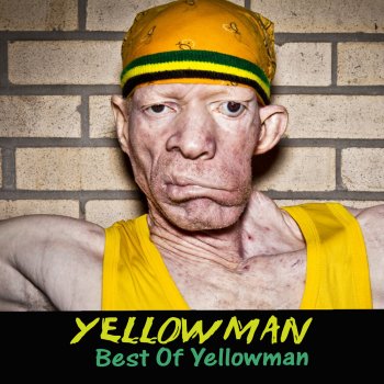 Yellowman Step Up in Life