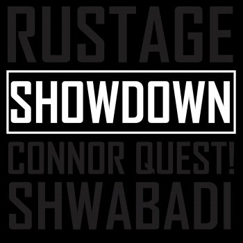 Rustage feat. Connor Quest! & Shwabadi Showdown