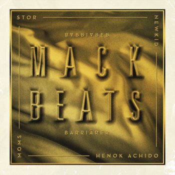 Mack Beats feat. Newkid, Stor, Moms & Henok Achido Barriärer