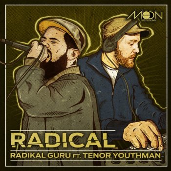 Radikal Guru feat. Tenor Youthman Radical - Original Mix