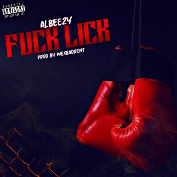 Albeezy Fuck Lick