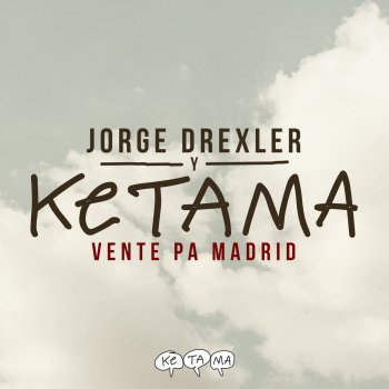 Ketama feat. Jorge Drexler Vente Pa' Madrid