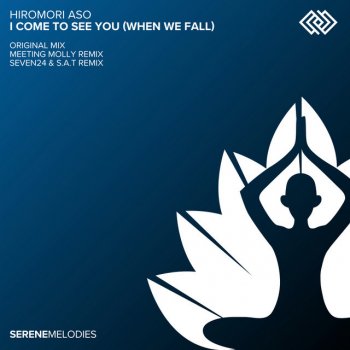 Hiromori Aso feat. Seven24 & S.A.T I Come To See You (When We Fall) - Seven24 & S.A.T Remix