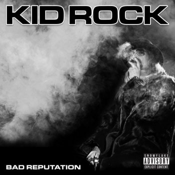 Kid Rock Bad Reputation