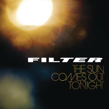 Filter The Better Years (Bonus Track)