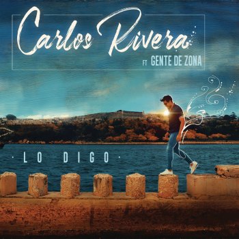 Carlos Rivera feat. Gente De Zona Lo Digo