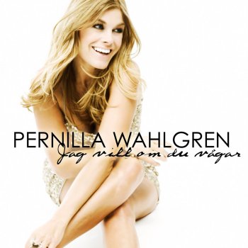 Pernilla Wahlgren Jag vill om du vågar (Instrumental)